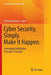 Cyber Security. Simply. Make It Happen.: Leveraging Digitization Through It Security by Abolhassan