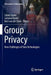 Group Privacy: New Challenges of Data Technologies by Linnet Taylor