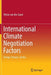 International Climate Negotiation Factors: Design, Process, Tactics by Wytze Van Der Gaast