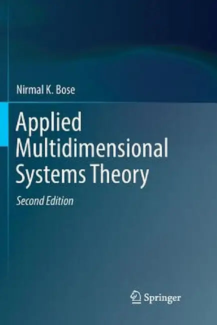 Applied Multidimensional Systems Theory by Nirmal K. Bose