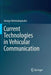 Current Technologies in Vehicular Communication by George Dimitrakopoulos