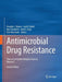 Antimicrobial Drug Resistance: Clinical and Epidemiological Aspects, Volume 2 by Douglas L. Mayers