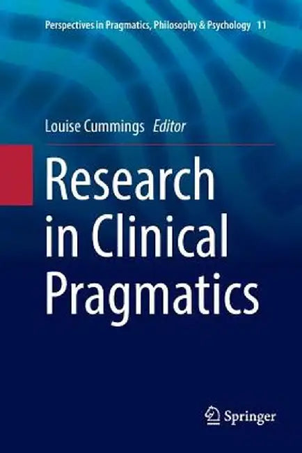 Research in Clinical Pragmatics by Louise Cummings