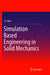 Simulation Based Engineering in Solid Mechanics by J. S. Rao