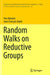 Random Walks on Reductive Groups by Yves Benoist