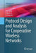 Protocol Design and Analysis for Cooperative Wireless Networks by Wei Song