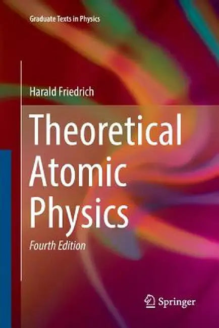 Theoretical Atomic Physics by Harald Friedrich