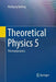 Theoretical Physics 5: Thermodynamics by Wolfgang Nolting