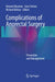 Complications of Anorectal Surgery: Prevention and Management by Herand Abcarian
