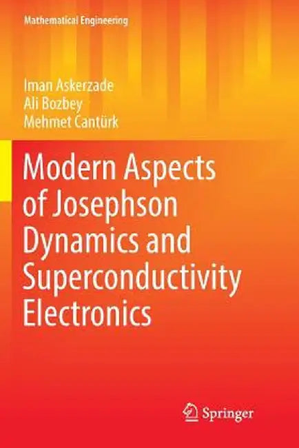 Modern Aspects of Josephson Dynamics and Superconductivity Electronics by Iman Askerzade