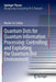 Quantum Dots for Quantum Information Processing: Controlling and Exploiting the Quantum Dot Environment by Martin J. A. Schütz
