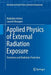 Applied Physics of External Radiation Exposure: Dosimetry and Radiation Protection by Rodolphe Antoni