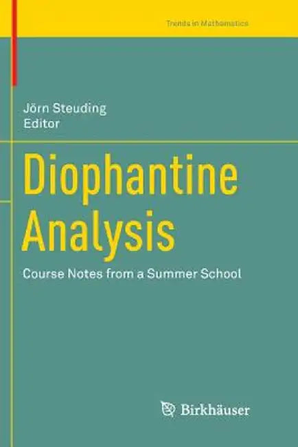 Diophantine Analysis: Course Notes from a Summer School by Jörn Steuding