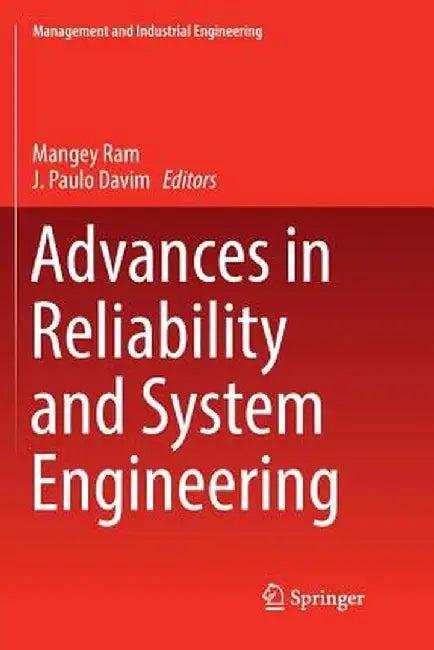 Advances in Reliability and System Engineering by Mangey Ram