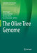 The Olive Tree Genome by Eddo Rugini