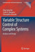 Variable Structure Control of Complex Systems: Analysis and Design by Xing-Gang Yan