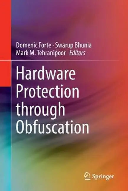 Hardware Protection Through Obfuscation by Domenic Forte