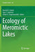 Ecology of Meromictic Lakes by Ramesh D. Gulati
