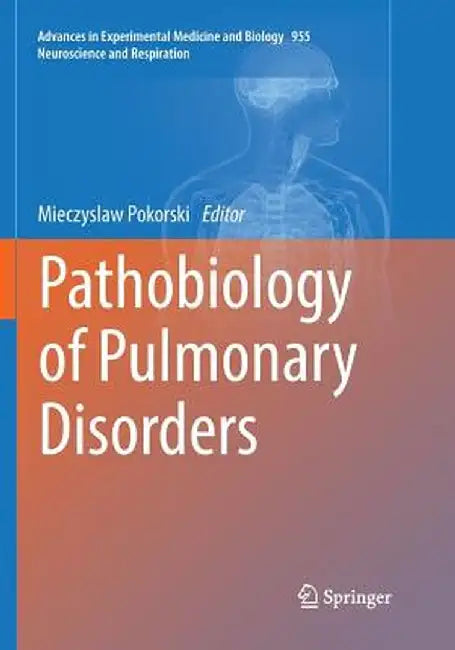 Pathobiology of Pulmonary Disorders by Mieczyslaw Pokorski