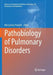 Pathobiology of Pulmonary Disorders by Mieczyslaw Pokorski