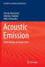 Acoustic Emission: Methodology and Application by Zinoviy Nazarchuk