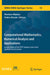 Computational Mathematics, Numerical Analysis and Applications: Lecture Notes of the XVII 'Jacques-Louis Lions' Spanish-French School by Mariano Mateos
