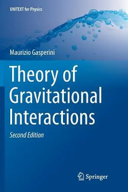 Theory of Gravitational Interactions by Maurizio Gasperini
