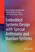 Embedded Systems Design with Special Arithmetic and Number Systems by Amir Sabbagh Molahosseini
