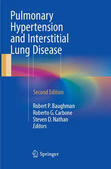 Pulmonary Hypertension and Interstitial Lung Disease by Robert P. Baughman