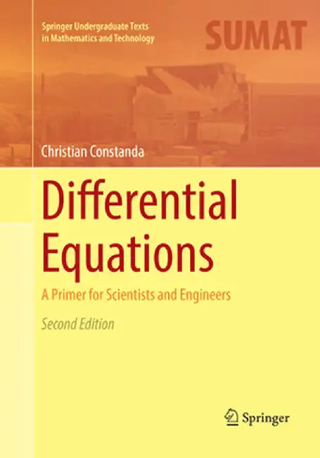 Differential Equations: A Primer for Scientists and Engineers by Christian Constanda