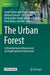 The Urban Forest: Cultivating Green Infrastructure for People and the Environment by David Pearlmutter
