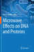 Microwave Effects on DNA and Proteins by Chris D. Geddes