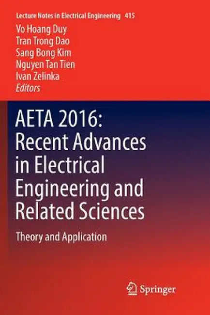 Aeta 2016: Recent Advances in Electrical Engineering and Related Sciences: Theory and Application by Vo Hoang Duy