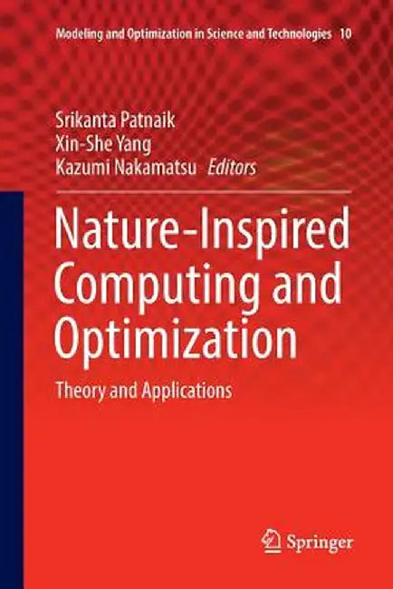 Nature-Inspired Computing and Optimization: Theory and Applications by Srikanta Patnaik