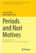 Periods and Nori Motives by Annette Huber
