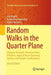 Random Walks in the Quarter Plane: Algebraic Methods, Boundary Value Problems, Applications to Queueing Systems and Analytic Combinatorics by Guy Fayolle