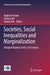 Societies, Social Inequalities and Marginalization: Marginal Regions in the 21st Century by Raghubir Chand