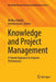 Knowledge and Project Management: A Shared Approach to Improve Performance by Handzic, Meliha