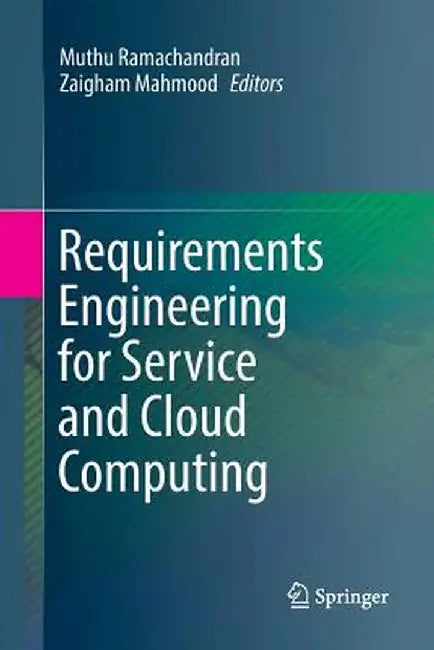 Requirements Engineering for Service and Cloud Computing by Muthu Ramachandran