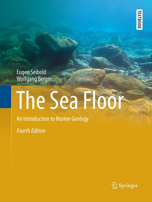 The Sea Floor An Introduction to Marine Geology by Seibold