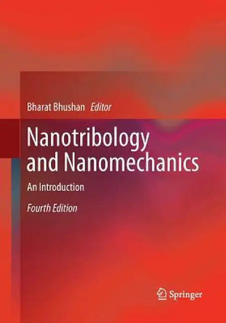 Nanotribology and Nanomechanics: An Introduction by Bharat Bhushan