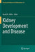 Kidney Development and Disease by Rachel K. Miller