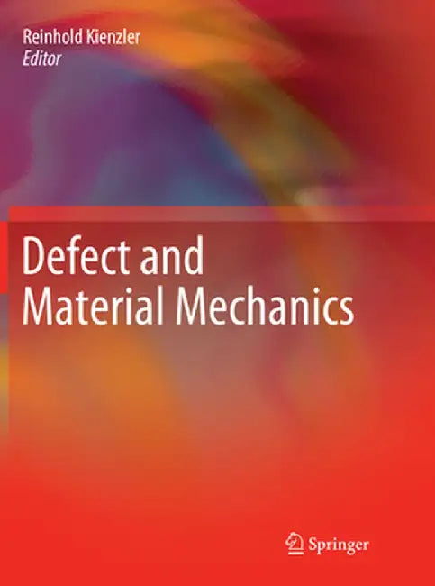 Defect and Material Mechanics by Reinhold Kienzler