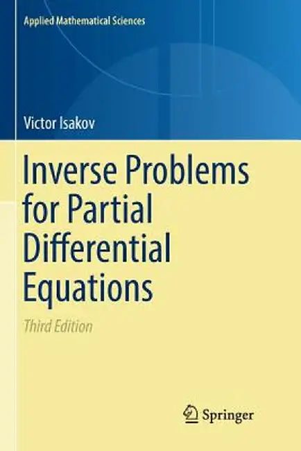 Inverse Problems for Partial Differential Equations by Isakov, Victor