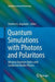 Quantum Simulations with Photons and Polaritons: Merging Quantum Optics with Condensed Matter Physics by Dimitris G. Angelakis