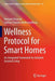 Wellness Protocol for Smart Homes: An Integrated Framework for Ambient Assisted Living by Hemant Ghayvat