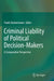 Criminal Liability of Political Decision-Makers: A Comparative Perspective by Frank Zimmermann