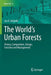 The World's Urban Forests: History, Composition, Design, Function and Management by Joe R. McBride