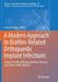 A Modern Approach to Biofilm-Related Orthopaedic Implant Infections: Advances in Microbiology, Infectious Diseases and Public Health Volume 5 by Lorenzo Drago