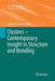 Clusters - Contemporary Insight in Structure and Bonding by Stefanie Dehnen